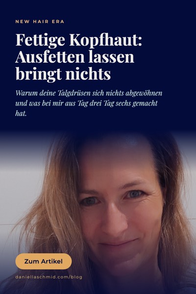 Fettige Kopfhaut und was wirklich hilft — Pin zum Merken für später